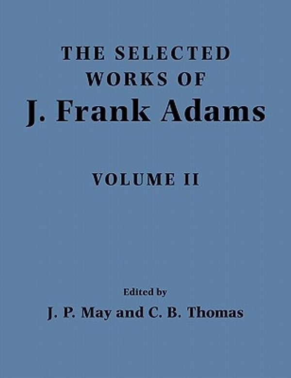 Cover Art for 9780521110686, The Selected Works of J. Frank Adams, Volume II by J.Frank Adams