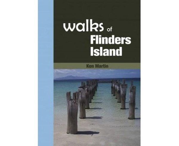 Cover Art for 9781920910921, Walks of Flinders Island by Ken Martin