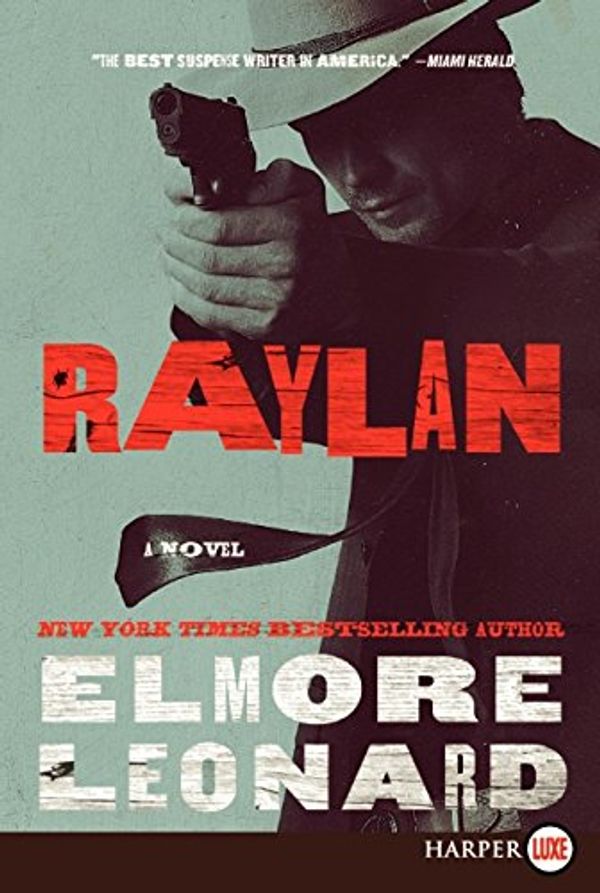 Cover Art for 9780062134660, Raylan by Elmore Leonard