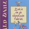 Cover Art for 9789026131967, Sjakie en de chocoladefabriek / druk 81 by Roald Dahl