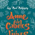 Cover Art for 9788538089216, Anne de Cabelos Ruivos by Lucy Maud Montgomery