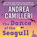 Cover Art for 9781410459244, The Dance of the Seagull by Andrea Camilleri