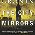 Cover Art for 9780385689373, The City of Mirrors: A Novel (Book Three of The Passage Trilogy) by Justin Cronin