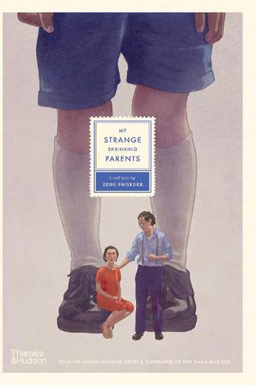 Cover Art for 9781760761233, My Strange Shrinking Parents by Zeno Sworder