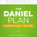 Cover Art for 0884657080741, The Daniel Plan Jumpstart Guide: Daily Steps to a Healthier Life by Rick Warren, Dr. Daniel Amen, Dr. Mark Hyman