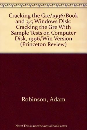 Cover Art for 9780679761402, Cracking the GRE with Sample Tests on Computer Disk '96 Ed (WIN) (Princeton Review) by Adam Robinson