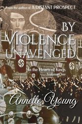 Cover Art for 9780987435132, By Violence Unavenged by Annette Young