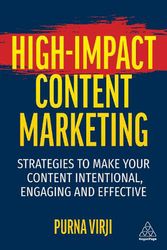 Cover Art for 9781398608436, High-Impact Content Marketing by Purna Virji