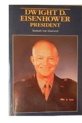 Cover Art for 9780802766717, Dwight David Eisenhower, President by Steenwyk Elizabeth Van