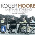 Cover Art for 9781510007437, Last Man Standing (Unabridged Audiobook) by Sir Roger Moore