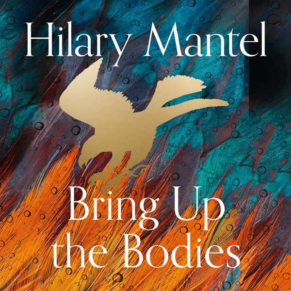 Cover Art for 9780007467884, Bring Up the Bodies by Hilary Mantel