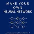 Cover Art for 9781530826605, Make Your Own Neural Network by Tariq Rashid