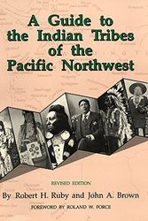 Cover Art for 9780806124797, A Guide to the Indian Tribes of the Pacific Northwest by Robert H. Ruby