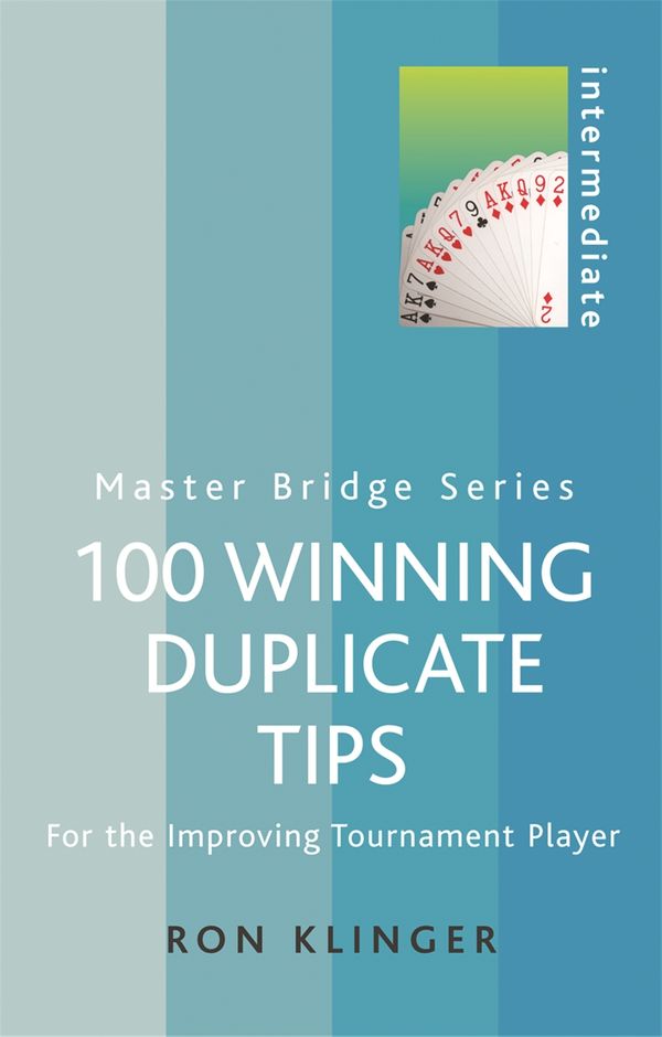 Cover Art for 9780304366125, 100 Winning Duplicate Tips: For the Improving Tournament Player by Ron Klinger