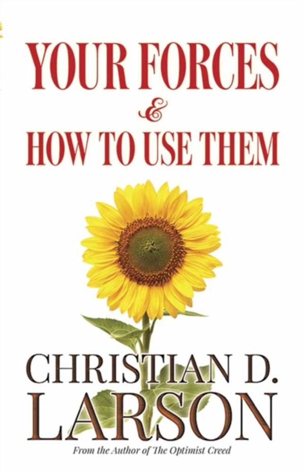 Cover Art for 9780486817712, Your Forces and How to Use Them by Christian D. Larson