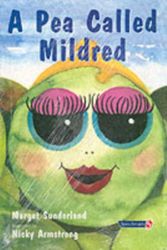 Cover Art for 9780863884979, A Pea Called Mildred by Margot Sunderland