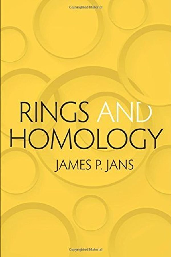 Cover Art for B01FJ17PHA, Rings and Homology (Dover Books on Mathematics) by James P. Jans (2015-01-14) by James P. Jans