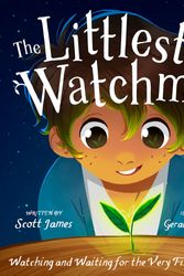 Cover Art for 9781784981402, The Littlest Watchman by Scott James