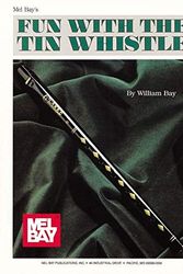 Cover Art for 9781562220617, Fun with the Tin Whistle by William Bay