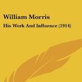 Cover Art for 9781436638593, William Morris by Arthur Clutton-Brock