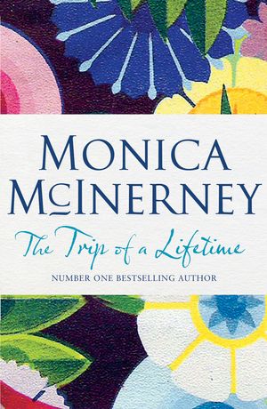 Cover Art for 9780143786313, The Trip of a Lifetime by Monica McInerney