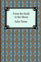 Cover Art for 9781420926811, From the Earth to the Moon by Jules Verne