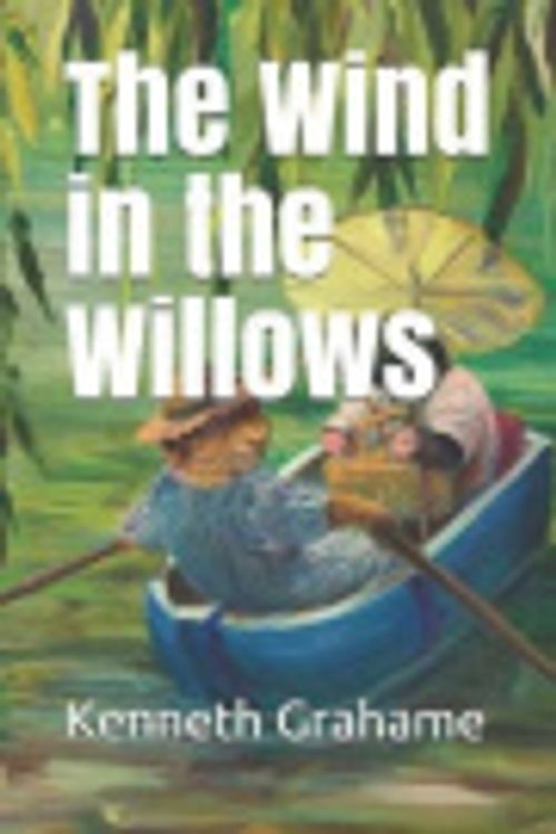 Cover Art for 9781791913649, The Wind in the Willows by Kenneth Grahame