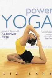 Cover Art for 9781552095027, Power yoga : connect to the core with Astanga yoga by Liz Lark
