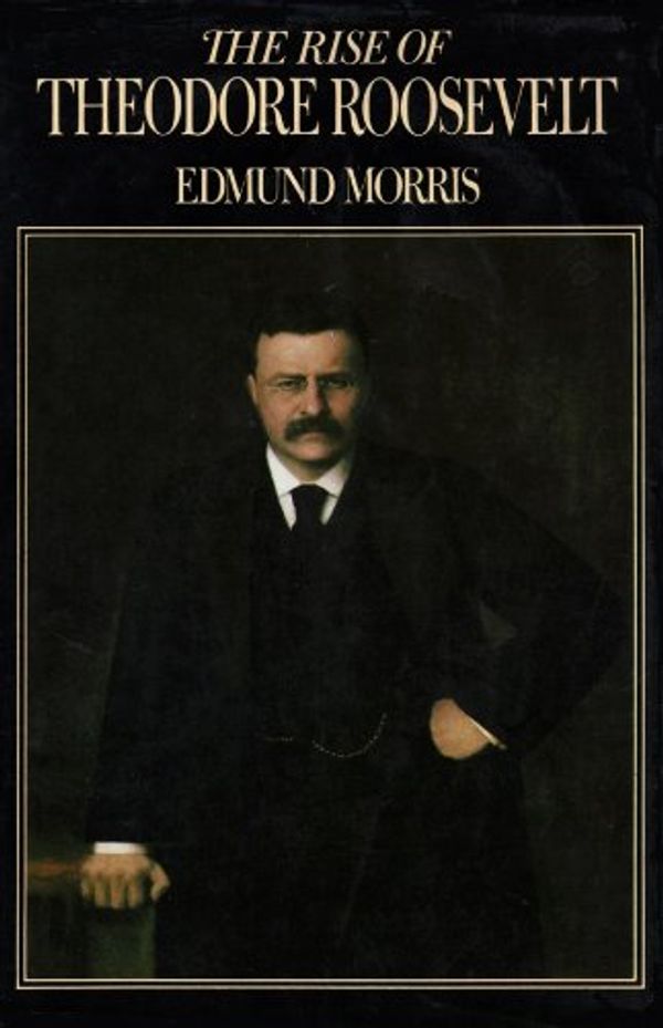 Cover Art for 9780786100705, The Rise of Theodore Roosevelt Part 1 by Edmund Morris
