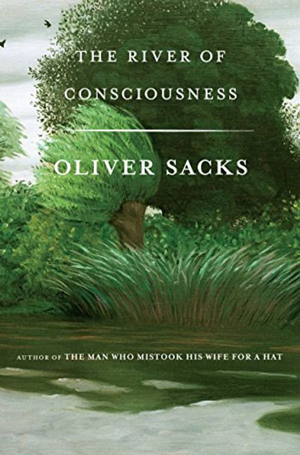 Cover Art for 9780345808998, The River of Consciousness by Oliver Sacks
