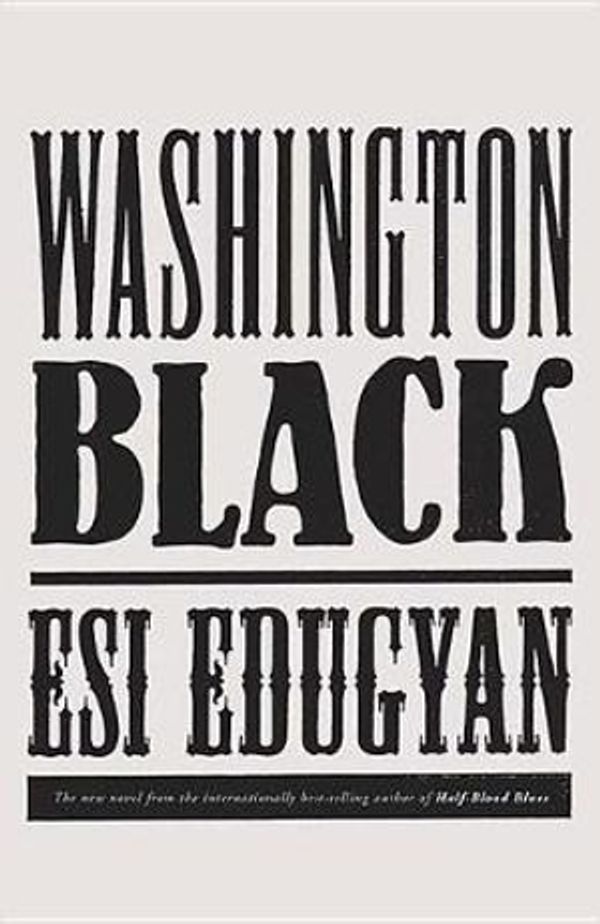 Cover Art for 9781643580074, Washington Black by Esi Edugyan