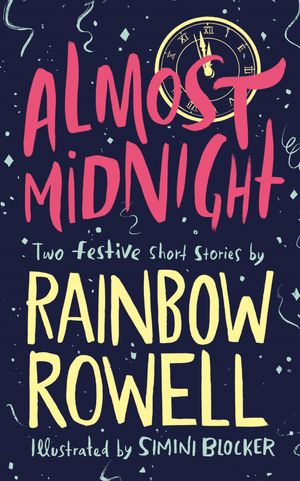 Cover Art for 9781760557522, Almost MidnightTwo Short Stories by Rainbow Rowell by Rainbow Rowell