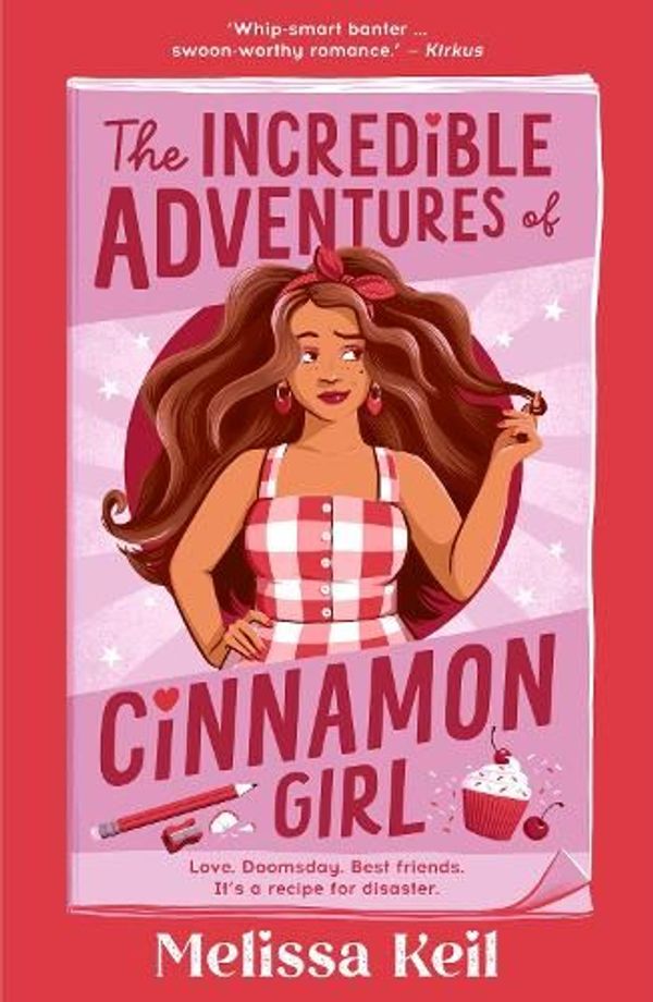 Cover Art for 9781761212147, The Incredible Adventures of Cinnamon Girl by Melissa Keil