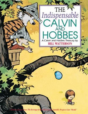 Cover Art for B00FWOKE1Y, The Indispensable Calvin and Hobbes: A Calvin and Hobbes Treasury by Bill Watterson