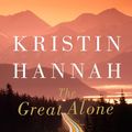 Cover Art for 9781250317742, The Great Alone by Kristin Hannah