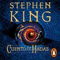 Cover Art for B0BFTFP5JN, Cuento de hadas [Fairy Tale] by Stephen King