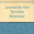 Cover Art for 9781406308075, Leonardo, the Terrible Monster by Mo Willems