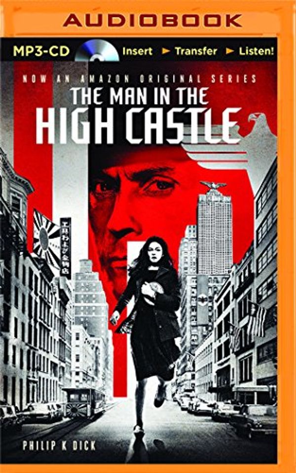 Cover Art for 9781511382991, The Man in the High Castle by Philip K. Dick