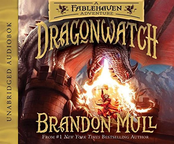 Cover Art for 9781629722962, Dragonwatch: A Fablehaven Adventure by Brandon Mull