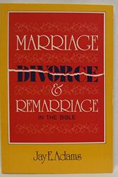 Cover Art for 9780875520681, Marriage, Divorce and Remarriage by Adams, Jay E