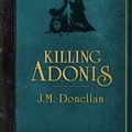 Cover Art for 9781921997297, Adonis Comma Coma by J.M. Donellan