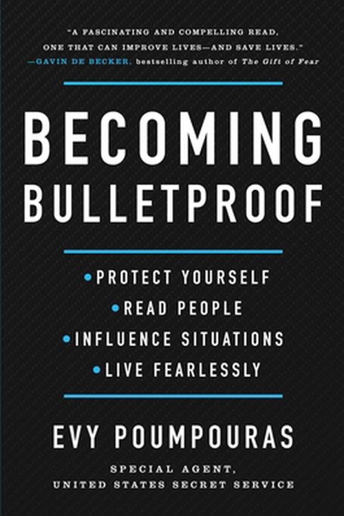 Cover Art for 9781982103750, Becoming Bulletproof: Protect Yourself, Read People, Influence Situations, and Live Fearlessly by Evy Poumpouras