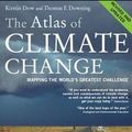 Cover Art for 9781844075225, The Atlas of Climate Change by Kirstin Dow