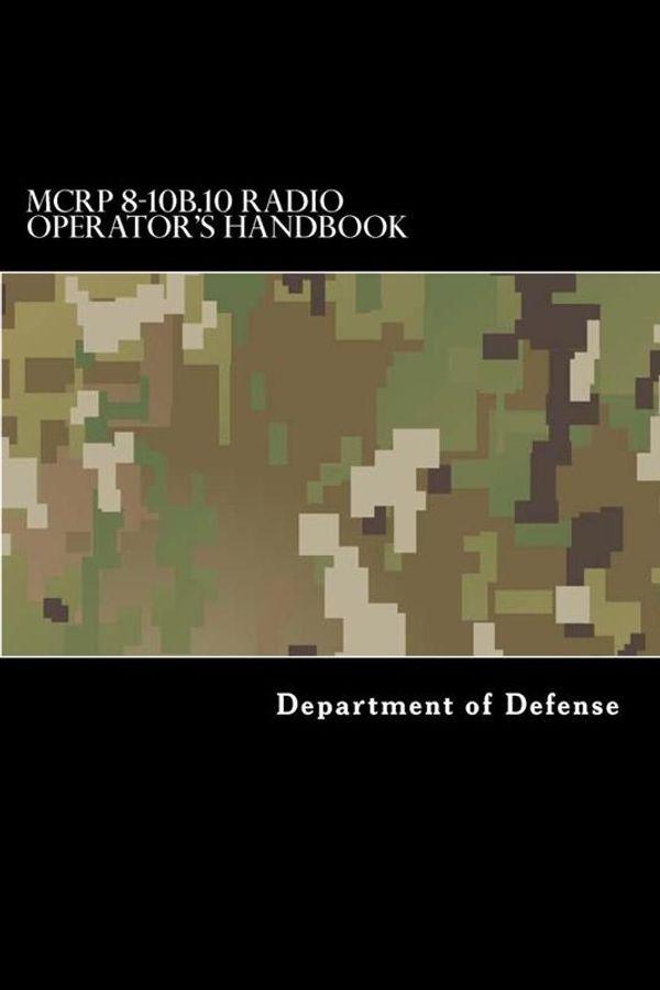 Cover Art for 9781548348540, Mcrp 8-10b.10 Radio Operator's Handbook by Department Of Defense, Taylor Anderson
