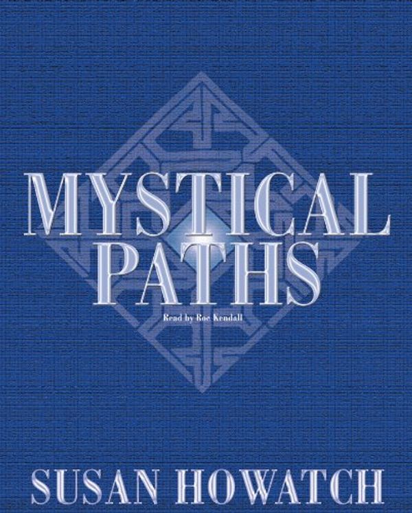 Cover Art for 9780786121779, Mystical Paths by Susan Howatch