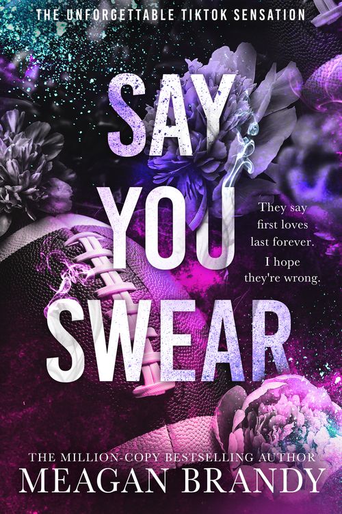 Cover Art for 9781398719484, Say You Swear by Meagan Brandy
