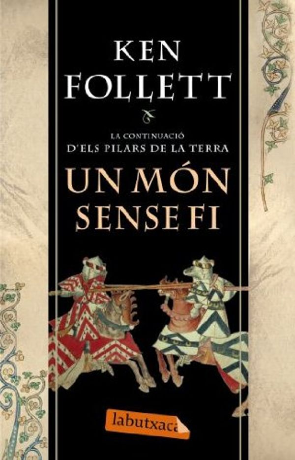 Cover Art for 9788499300375, Un món sense fí : la continuació d'Els pilars de la terra by Ken Follett