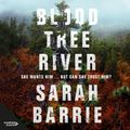 Cover Art for 9781460798072, Bloodtree River by Sarah Barrie