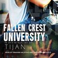 Cover Art for 9781494567910, Fallen Crest University by Tijan