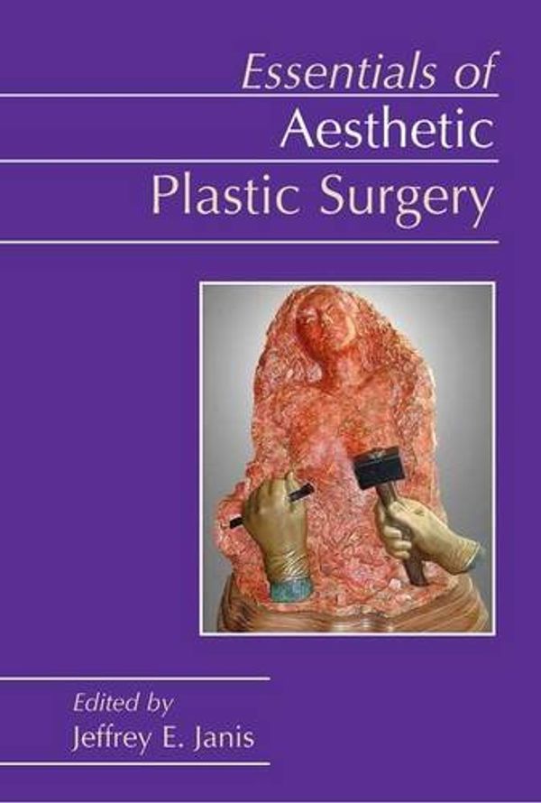 Cover Art for 9781498758383, Essentials of Aesthetic Plastic Surgery by Jeffrey E. Janis